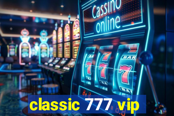 classic 777 vip